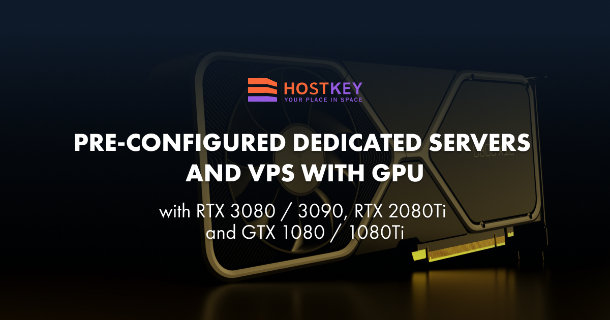Rent GPU Dedicated Server & Cheap VPS GPU power | GPU Hosting Server Rental | HOSTKEY